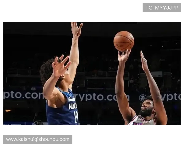 恩比德半场表现惊艳11投8中砍下20分4篮板4助攻助球队领先